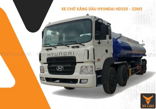  XE CHỞ XĂNG DẦU HYUNDAI HD320 22M3
